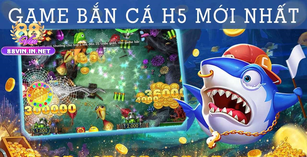Giới Thiệu Game Bắn Cá H5 88vin